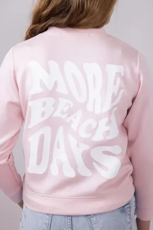 Ocean Drive Youth More Beach Days Sweatshirt for Girls in Pink | KB12047-722-CLOUDCREW-HPINK